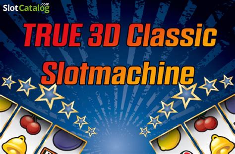 True 3d Classic Slotmachine Brabet