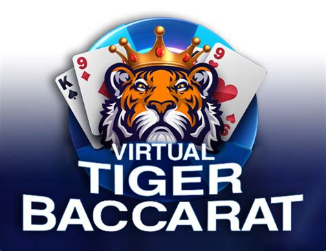 Virtual Tiger Baccarat 1xbet