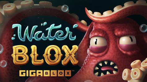 Water Blox Gigablox Bwin