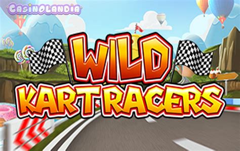 Wild Kart Races Slot Gratis