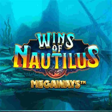 Wins Of Nautilus Megaways Slot - Play Online