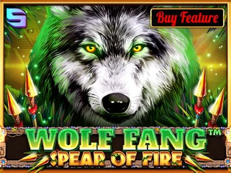 Wolf Fang Spear Of Fire Slot Gratis