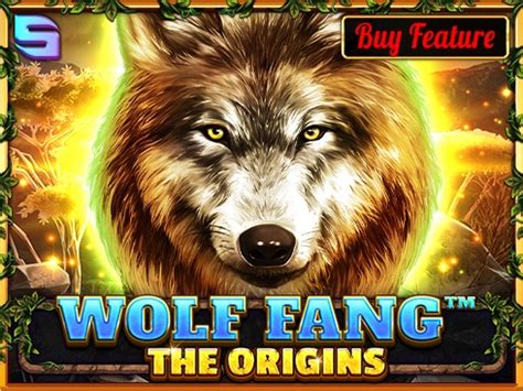 Wolf Fang The Origins Bodog