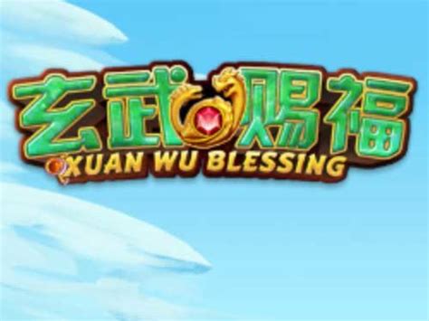 Xuan Wu Blessing Bwin